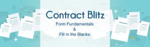 Contract Blitz: Form Fundamentals & Fill in the Blanks