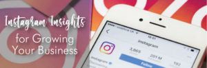 Instagram Insights for Growing Your Business