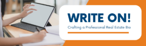 Write On! Crafting a Professional Real Estate Bio